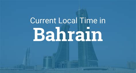 bahrain time now.